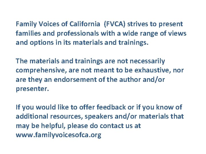 Family Voices of California (FVCA) strives to present families and professionals with a wide