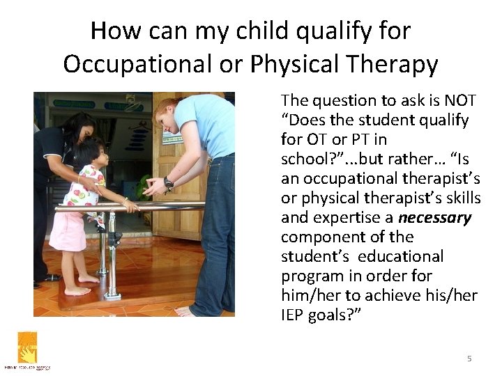 How can my child qualify for Occupational or Physical Therapy The question to ask