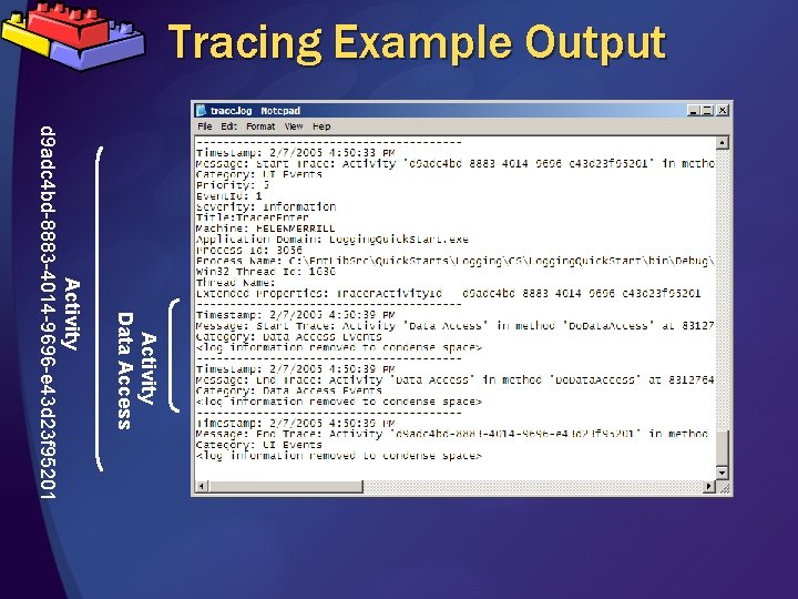 Tracing Example Output Activity Data Access Activity d 9 adc 4 bd-8883 -4014 -9696