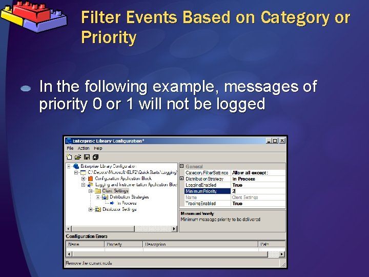 Filter Events Based on Category or Priority In the following example, messages of priority