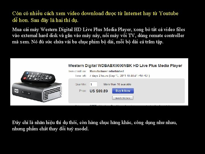 Còn có nhiều cách xem video download được từ Internet hay từ Youtube dễ