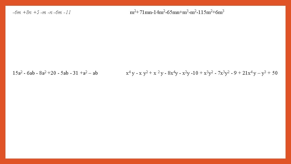 -6 m +8 n +5 -m -n -6 m -11 15 a 2 -