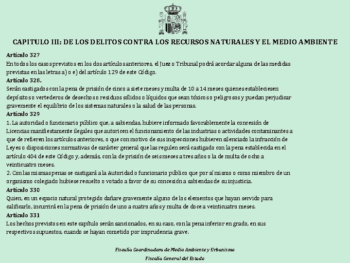 CAPITULO III: DE LOS DELITOS CONTRA LOS RECURSOS NATURALES Y EL MEDIO AMBIENTE Artículo