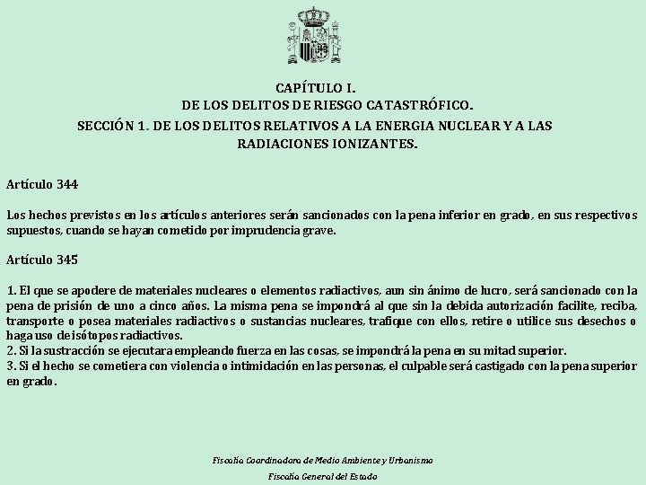 CAPÍTULO I. DE LOS DELITOS DE RIESGO CATASTRÓFICO. SECCIÓN 1. DE LOS DELITOS RELATIVOS