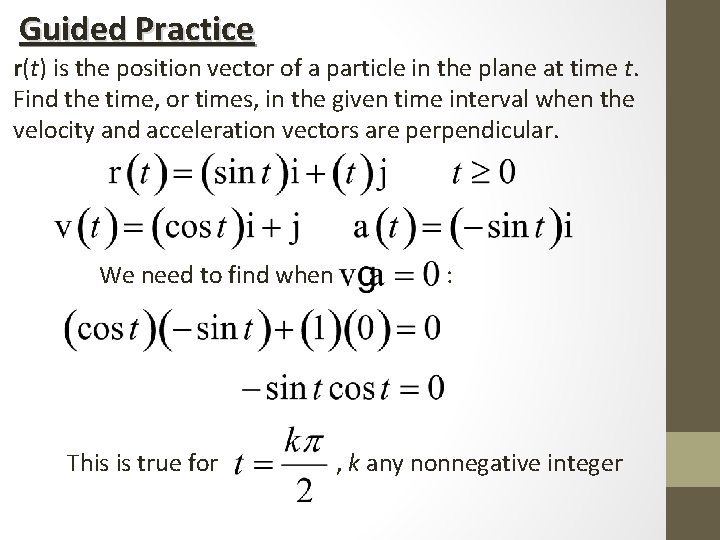 Guided Practice r(t) is the position vector of a particle in the plane at Guided Practice r(t) is the position vector of a particle in the plane at