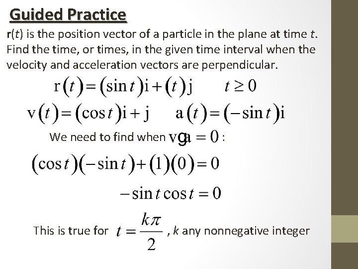Guided Practice r(t) is the position vector of a particle in the plane at