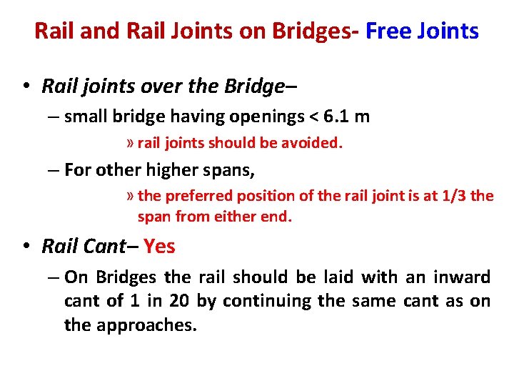 Rail and Rail Joints on Bridges- Free Joints • Rail joints over the Bridge–