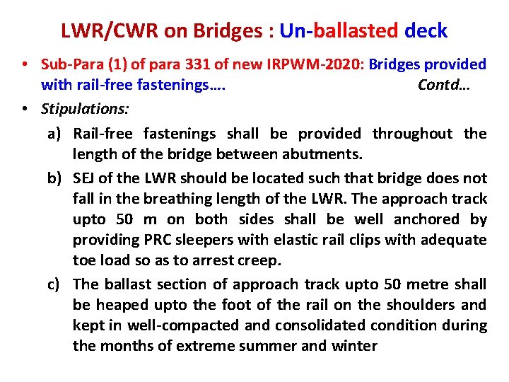 LWR/CWR on Bridges : Un-ballasted deck • Sub-Para (1) of para 331 of new