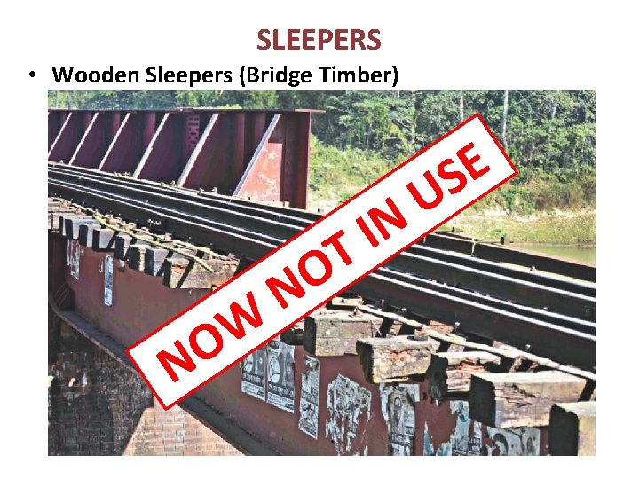 SLEEPERS • Wooden Sleepers (Bridge Timber) E S N W O O N U