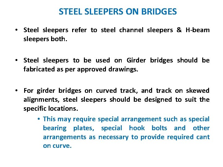 STEEL SLEEPERS ON BRIDGES • Steel sleepers refer to steel channel sleepers & H-beam