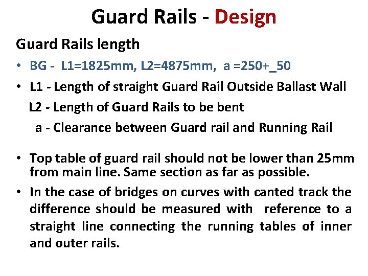 Guard Rails - Design Guard Rails length • BG - L 1=1825 mm, L