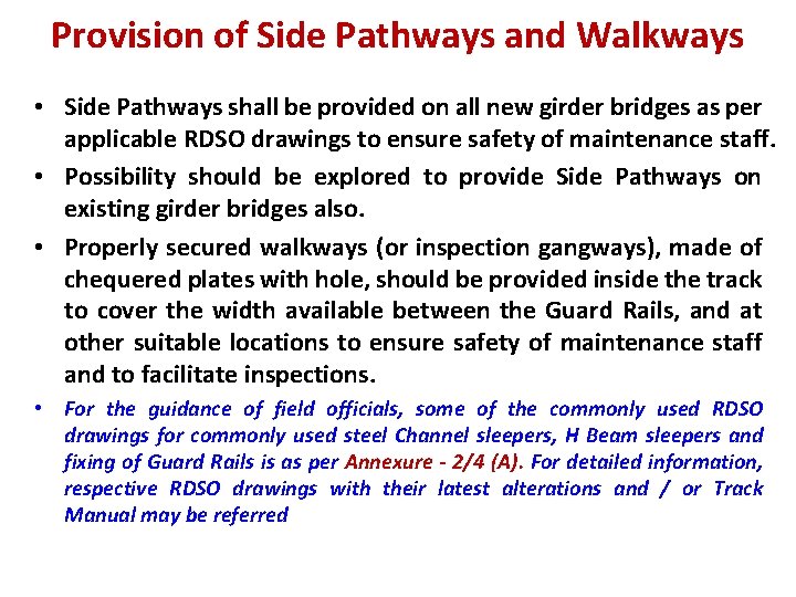 Provision of Side Pathways and Walkways • Side Pathways shall be provided on all
