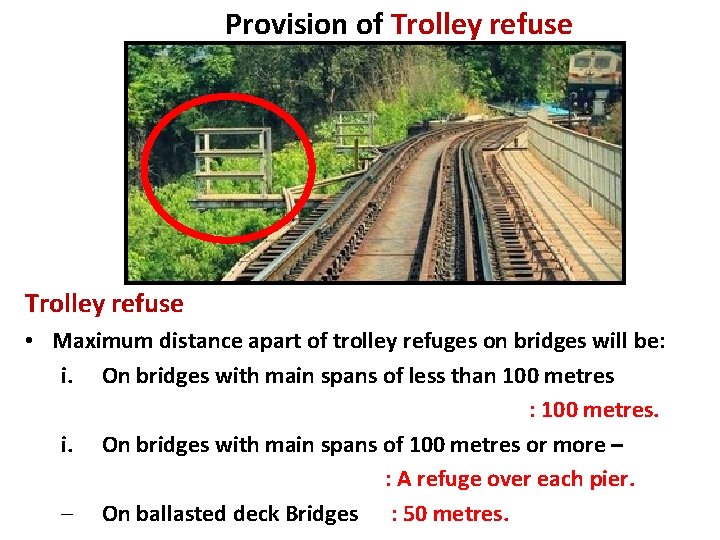 Provision of Trolley refuse • Maximum distance apart of trolley refuges on bridges will