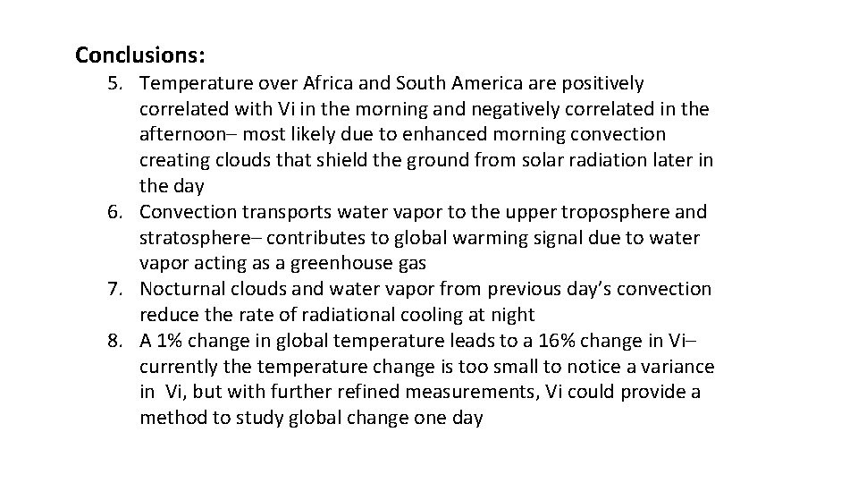 Conclusions: 5. Temperature over Africa and South America are positively correlated with Vi in