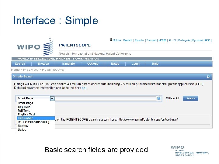 Interface : Simple Basic search fields are provided 