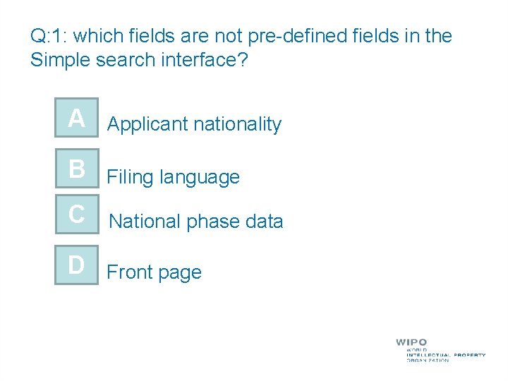 Q: 1: which fields are not pre-defined fields in the Simple search interface? A