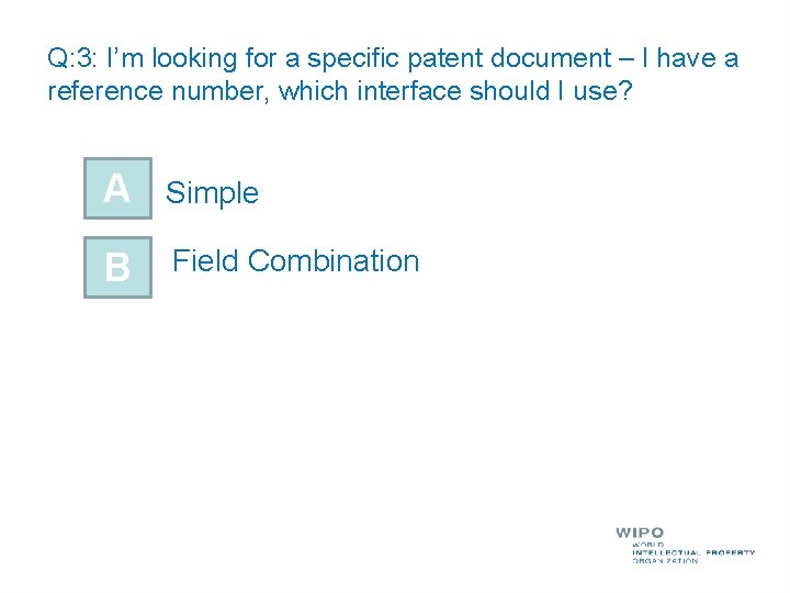 Q: 3: I’m looking for a specific patent document – I have a reference