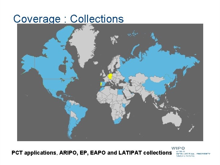 Coverage : Collections PCT applications, ARIPO, EP, EAPO and LATIPAT collections 