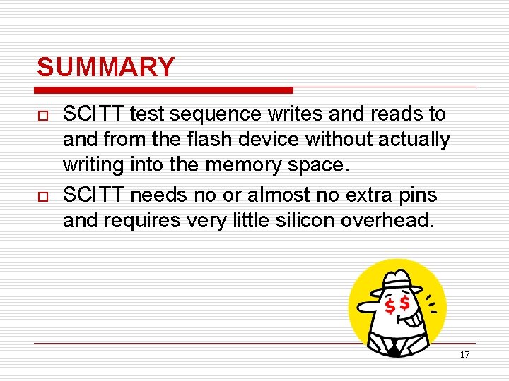 SUMMARY o o SCITT test sequence writes and reads to and from the flash