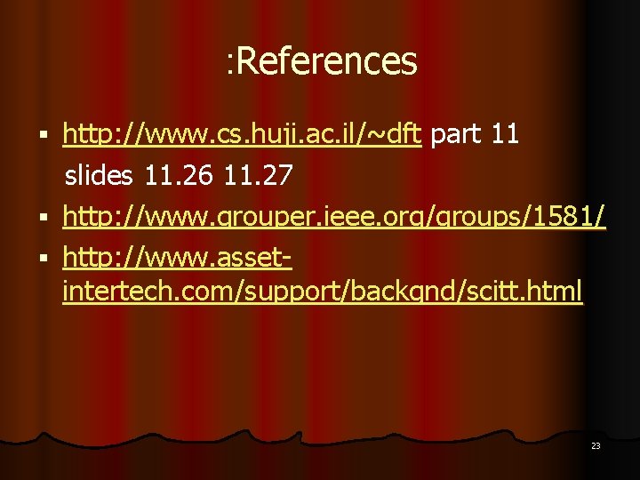 : References http: //www. cs. huji. ac. il/~dft part 11 slides 11. 26 11.