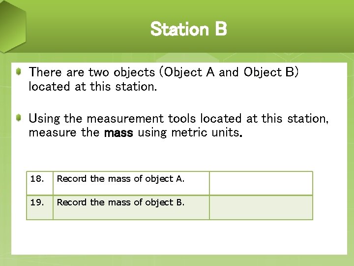 Station B There are two objects (Object A and Object B) located at this