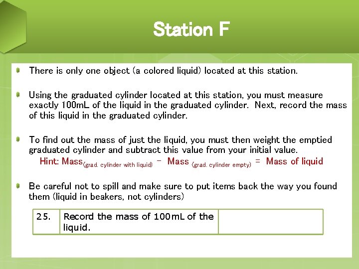 Station F There is only one object (a colored liquid) located at this station.
