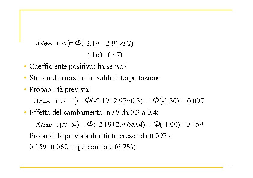  P Rˆifiuto 1 | PI = Φ(-2. 19 + 2. 97 PI) (.