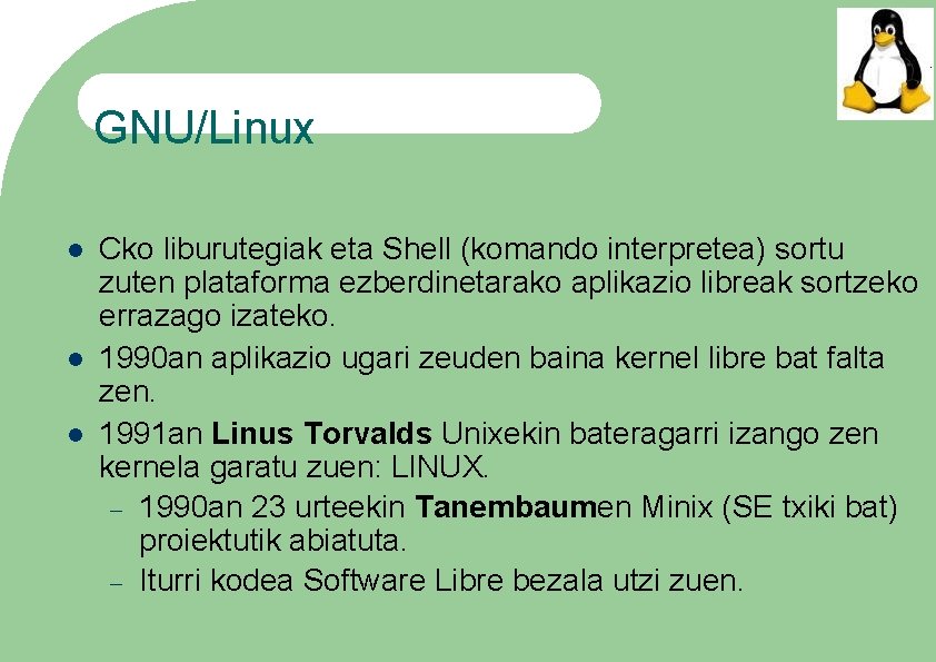 GNU/Linux Cko liburutegiak eta Shell (komando interpretea) sortu zuten plataforma ezberdinetarako aplikazio libreak sortzeko