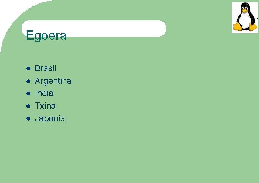 Egoera Brasil Argentina India Txina Japonia 