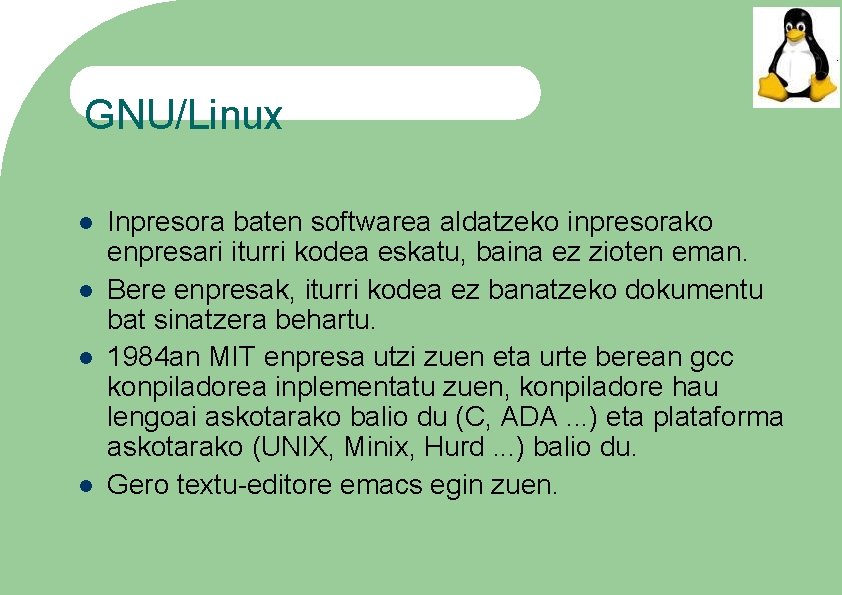 GNU/Linux Inpresora baten softwarea aldatzeko inpresorako enpresari iturri kodea eskatu, baina ez zioten eman.