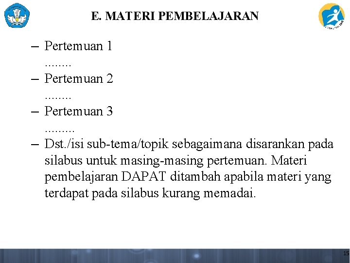 E. MATERI PEMBELAJARAN – Pertemuan 1. . . . – Pertemuan 2. . .