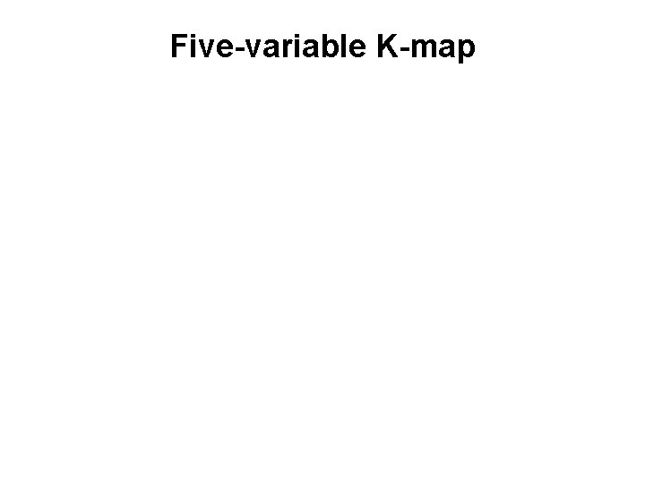 Five-variable K-map 