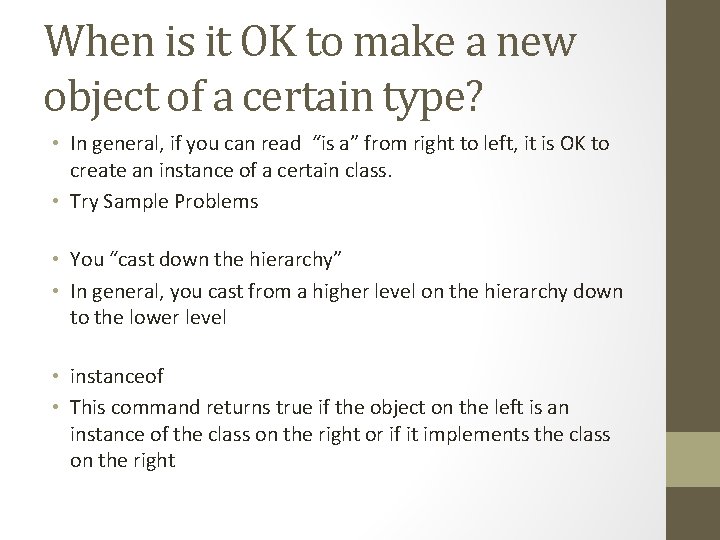 When is it OK to make a new object of a certain type? •