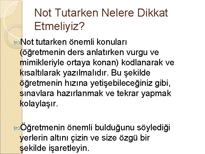Not Tutarken Nelere Dikkat Etmeliyiz? Not tutarken önemli konuları (öğretmenin ders anlatırken vurgu ve