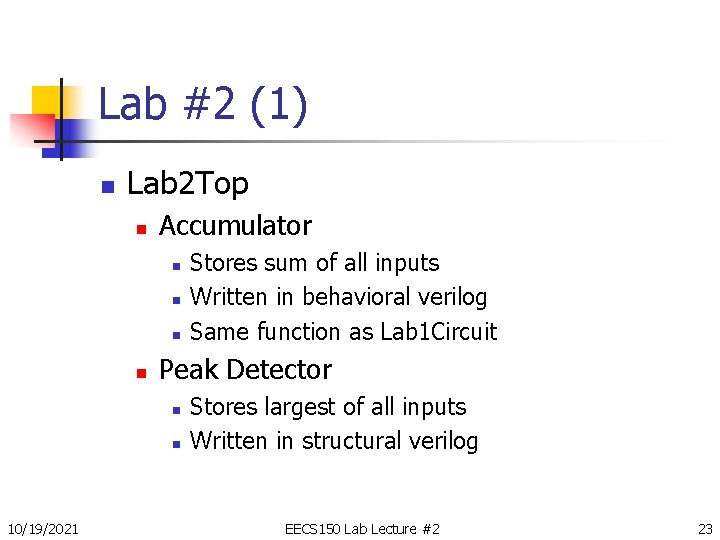 Lab #2 (1) n Lab 2 Top n Accumulator n n Peak Detector n