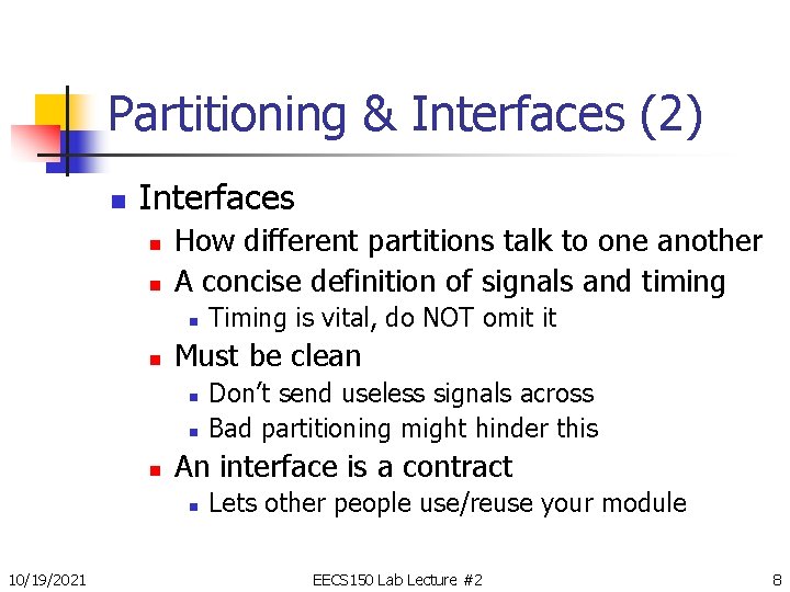 Partitioning & Interfaces (2) n Interfaces n n How different partitions talk to one