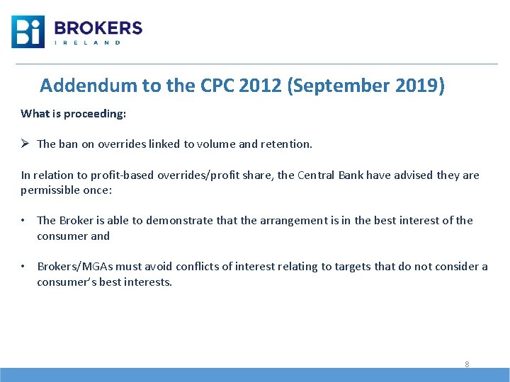 Addendum to the CPC 2012 (September 2019) What is proceeding: Ø The ban on