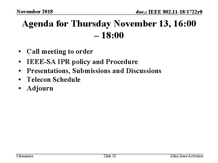 November 2018 doc. : IEEE 802. 11 -18/1722 r 0 Agenda for Thursday November