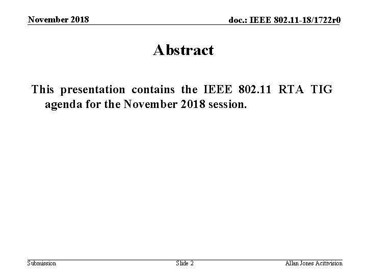 November 2018 doc. : IEEE 802. 11 -18/1722 r 0 Abstract This presentation contains