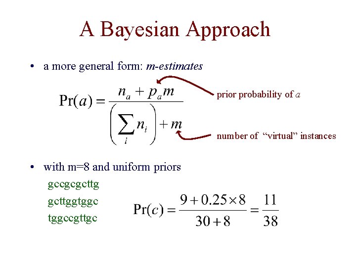 A Bayesian Approach • a more general form: m-estimates prior probability of a number