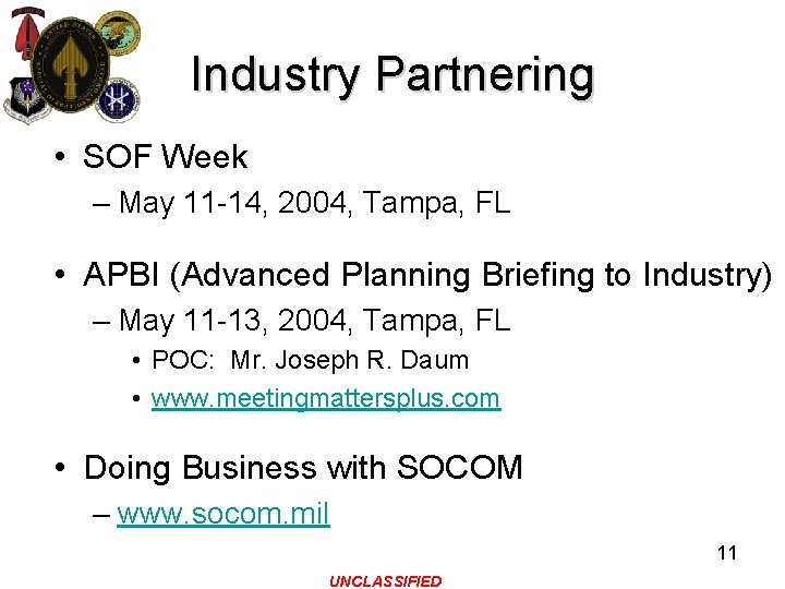 Industry Partnering • SOF Week – May 11 -14, 2004, Tampa, FL • APBI