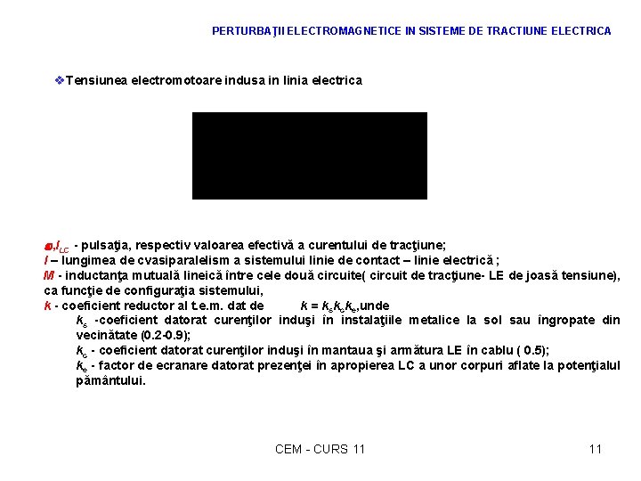 PERTURBAŢII ELECTROMAGNETICE IN SISTEME DE TRACTIUNE ELECTRICA v. Tensiunea electromotoare indusa in linia electrica