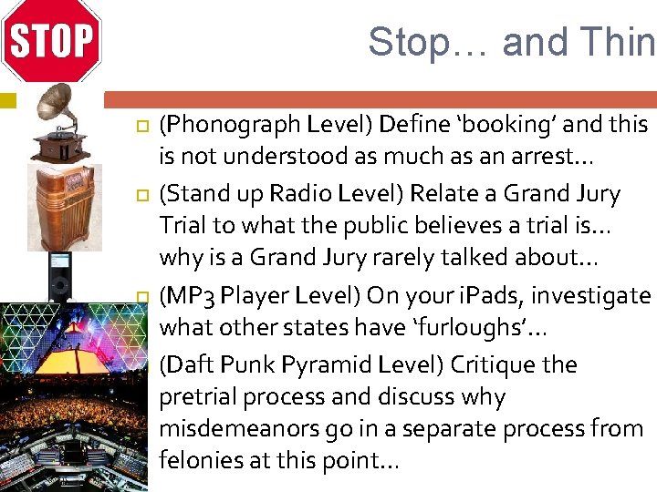 Stop… and Thin (Phonograph Level) Define ‘booking’ and this is not understood as much