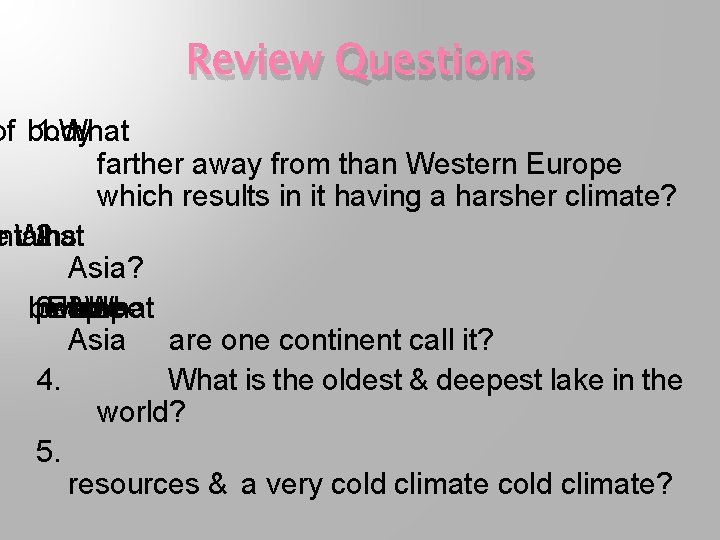 Review Questions of body 1. What farther away from than Western Europe which results