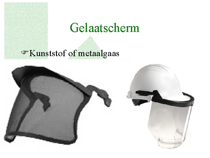 Gelaatscherm FKunststof of metaalgaas 9 