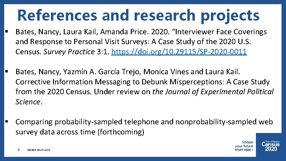 References and research projects § Bates, Nancy, Laura Kail, Amanda Price. 2020. “Interviewer Face