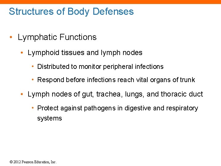 Structures of Body Defenses • Lymphatic Functions • Lymphoid tissues and lymph nodes •