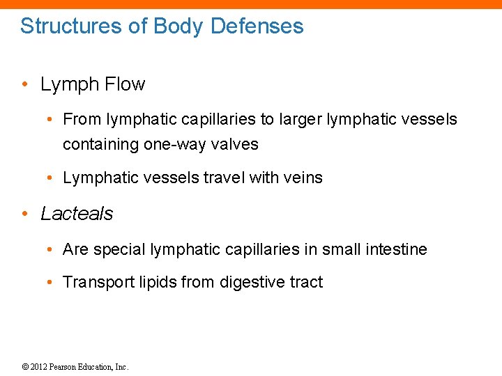 Structures of Body Defenses • Lymph Flow • From lymphatic capillaries to larger lymphatic