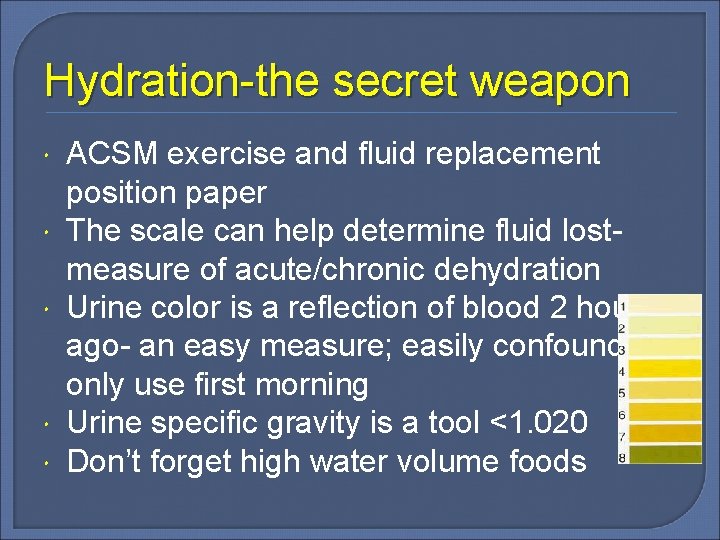 Hydration-the secret weapon ACSM exercise and fluid replacement position paper The scale can help