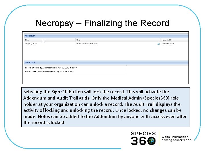 Necropsy – Finalizing the Record Selecting the Sign Off button will lock the record.